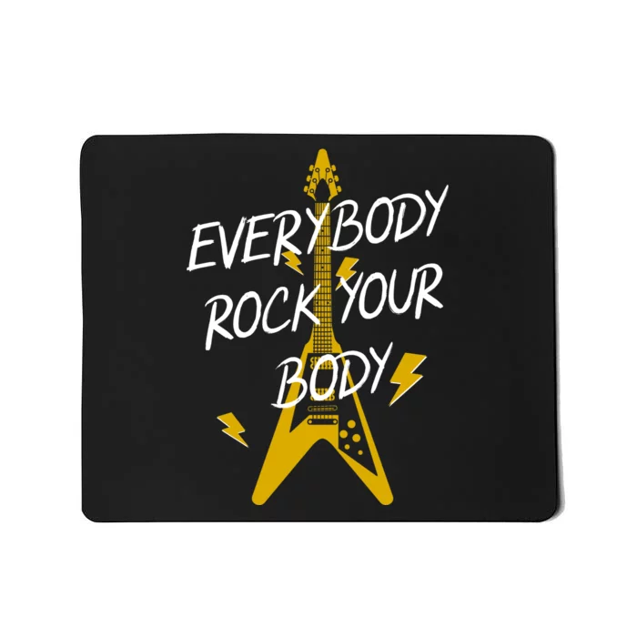 Everybody Rock Your Body Mousepad