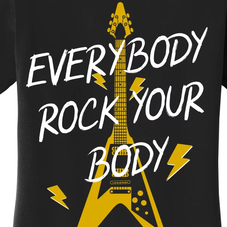 Everybody Rock Your Body Women's T-Shirt