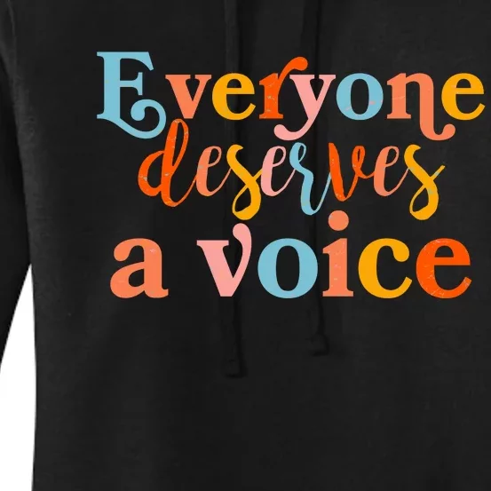 Everyone Deserves A Voice Women's Pullover Hoodie