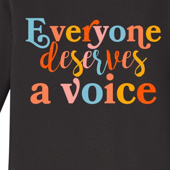 Everyone Deserves A Voice Baby Long Sleeve Bodysuit