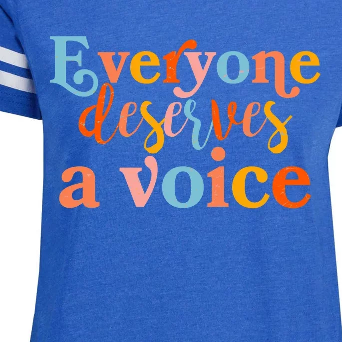 Everyone Deserves A Voice Enza Ladies Jersey Football T-Shirt