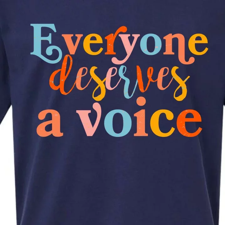 Everyone Deserves A Voice Sueded Cloud Jersey T-Shirt