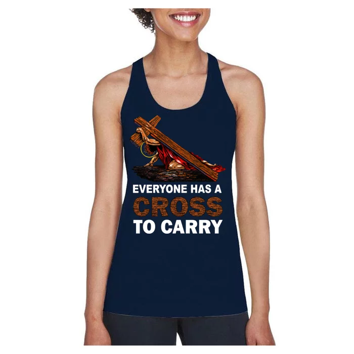 Everyone Has A Cross To Carry Jesus Women's Racerback Tank