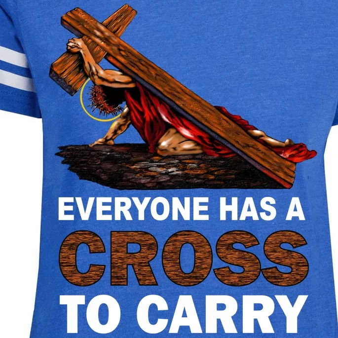 Everyone Has A Cross To Carry Jesus Enza Ladies Jersey Football T-Shirt