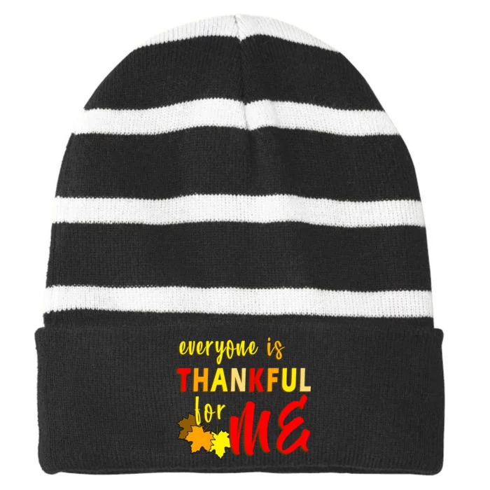 Everyone Is Thankful For Me Striped Beanie with Solid Band