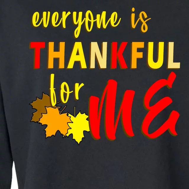 Everyone Is Thankful For Me Cropped Pullover Crew