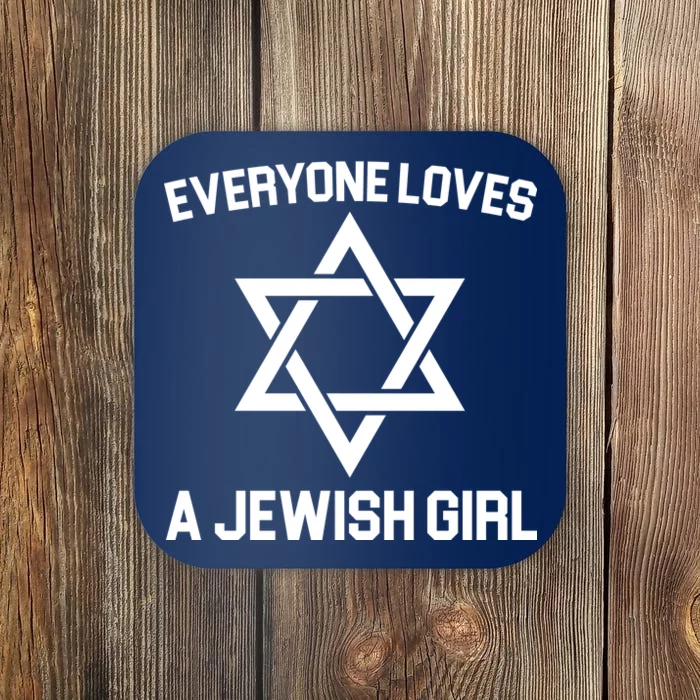 Everyone Loves a Jewish Girl Coaster