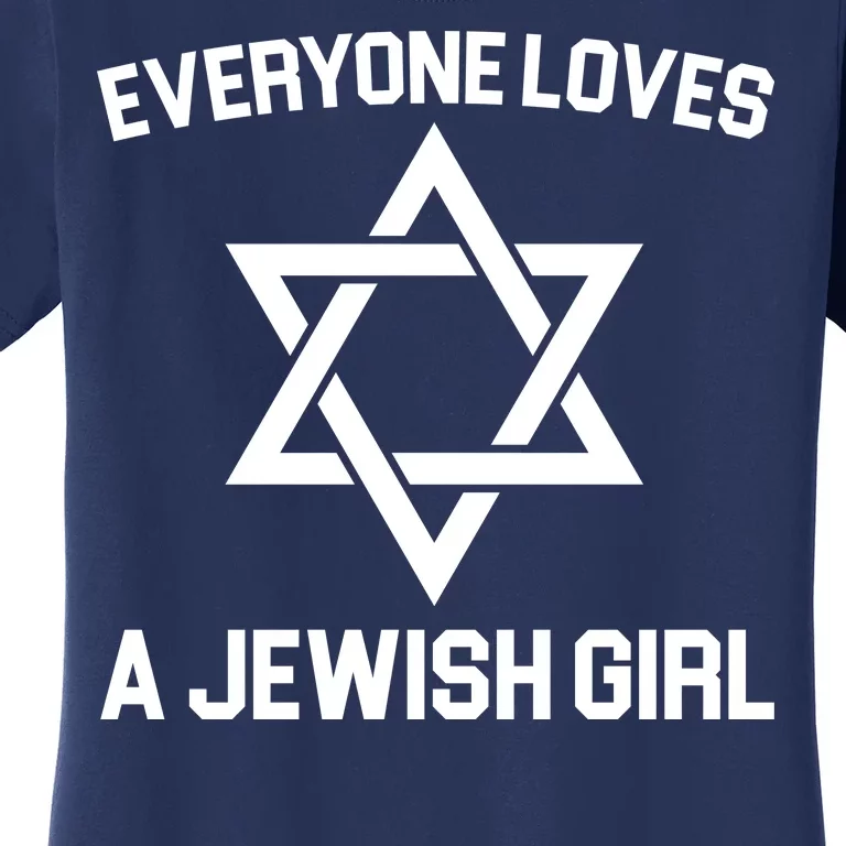 Everyone Loves a Jewish Girl Women's T-Shirt