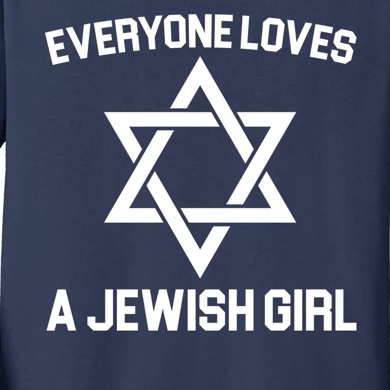 Everyone Loves a Jewish Girl Kids Long Sleeve Shirt