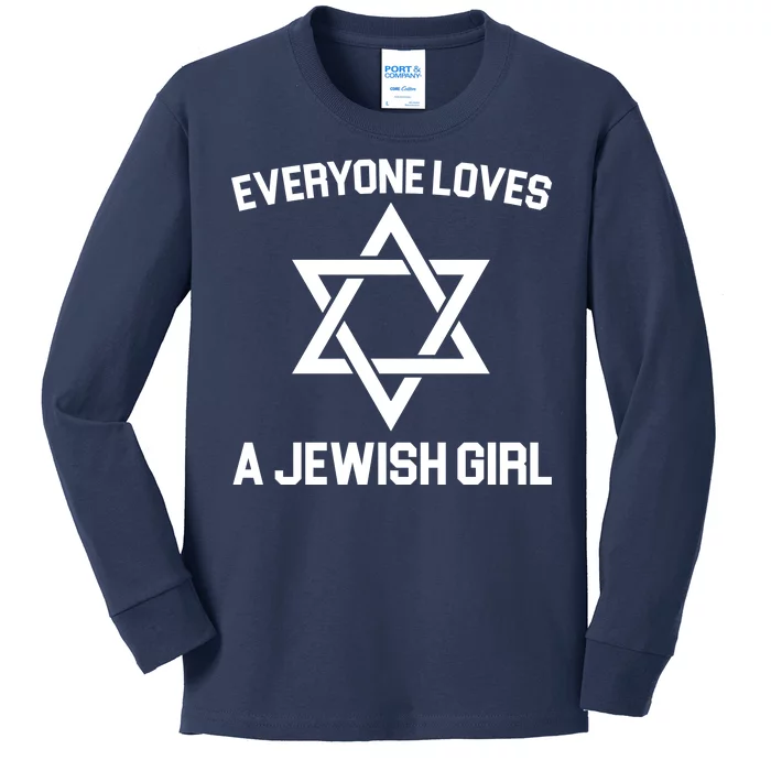 Everyone Loves a Jewish Girl Kids Long Sleeve Shirt