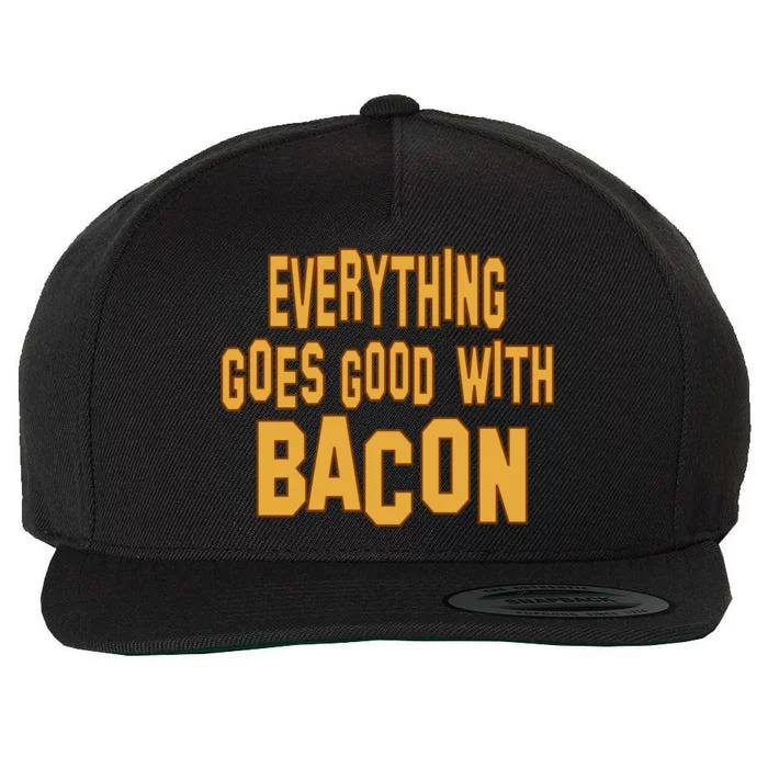 Everything Goes Good With Bacon Wool Snapback Cap