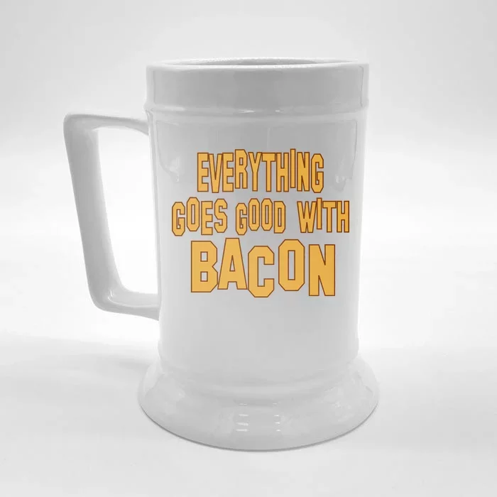 Everything Goes Good With Bacon Front & Back Beer Stein