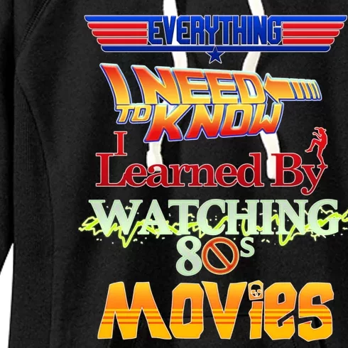 Everything I Need To Know - 80s Movies Women's Fleece Hoodie