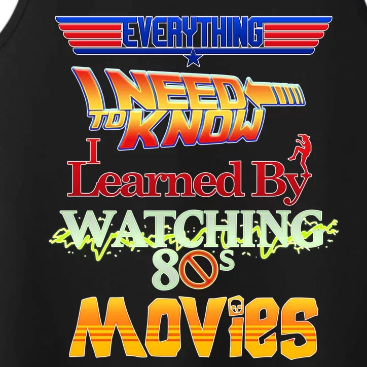 Everything I Need To Know - 80s Movies Performance Tank