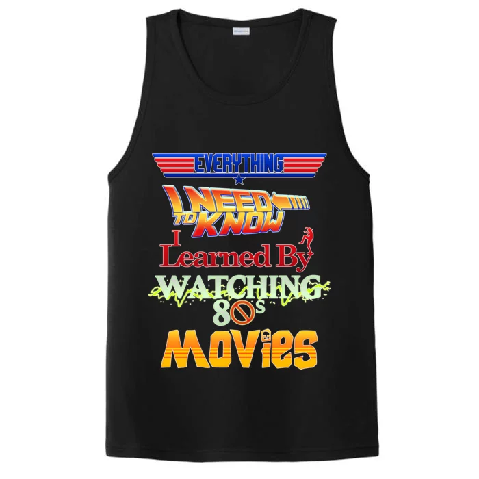 Everything I Need To Know - 80s Movies Performance Tank