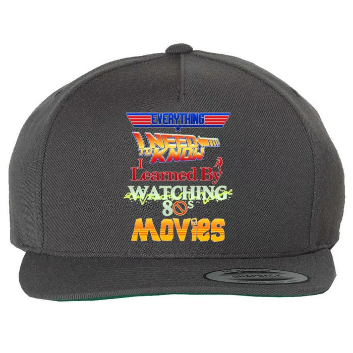 Everything I Need To Know - 80s Movies Wool Snapback Cap