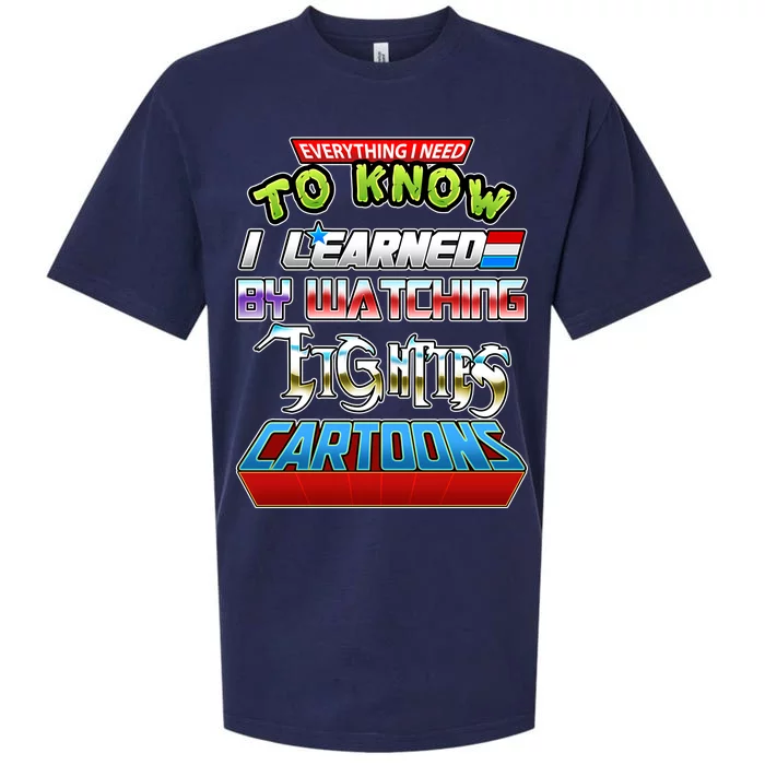 Everything I Need To Know I Learned By Watching Eighties Cartoons Sueded Cloud Jersey T-Shirt