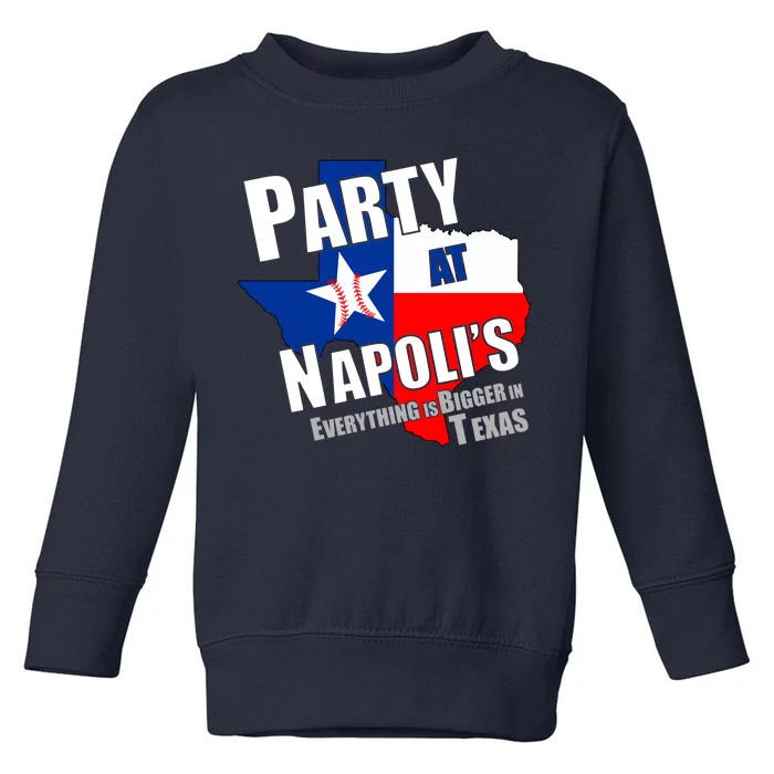 Everything is Bigger In Texas Party At Napoli's Toddler Sweatshirt