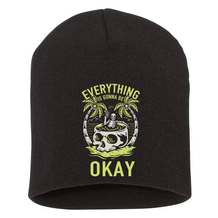 Everything Is Gonna Be Okay Short Acrylic Beanie