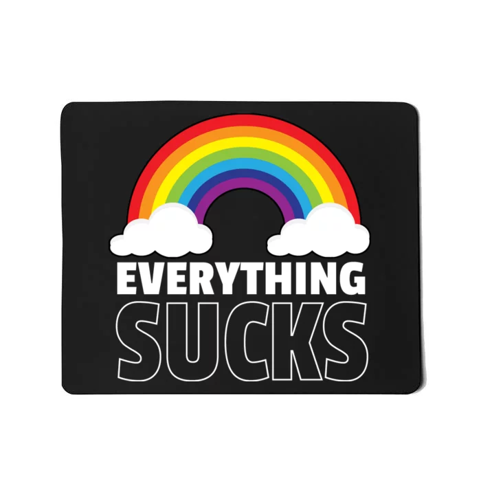 Everything Sucks Mousepad