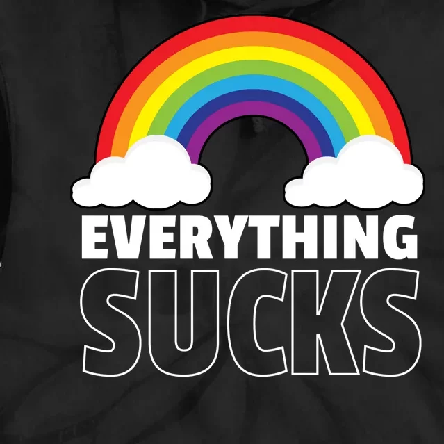 Everything Sucks Tie Dye Hoodie