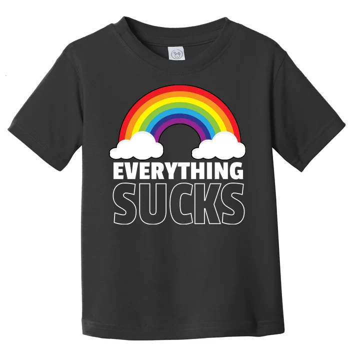 Everything Sucks Toddler T-Shirt