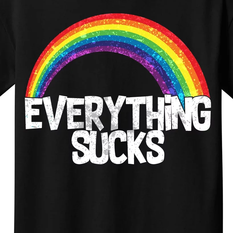 Everything Sucks Rainbow Kids T-Shirt