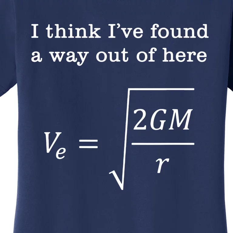 Escape Velocity Gravity Physics Engineer Women's T-Shirt