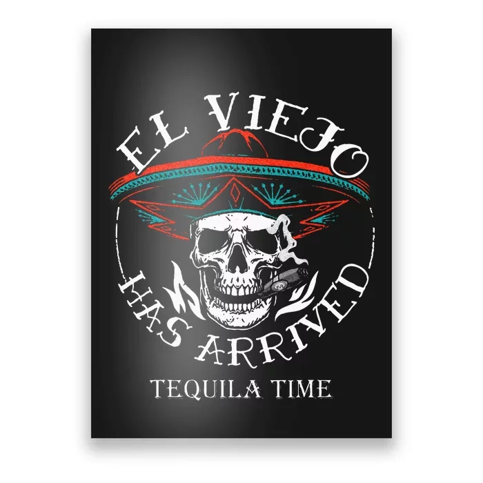 El Viejo Has Arrived Tequila Time Vintage Poster