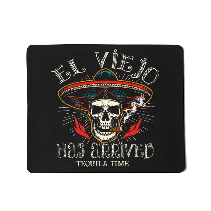 El Viejo Has Arrived Tequila Time Vintage Mousepad