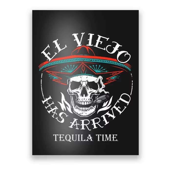 El Viejo Has Arrived Tequila Time Vintage Poster