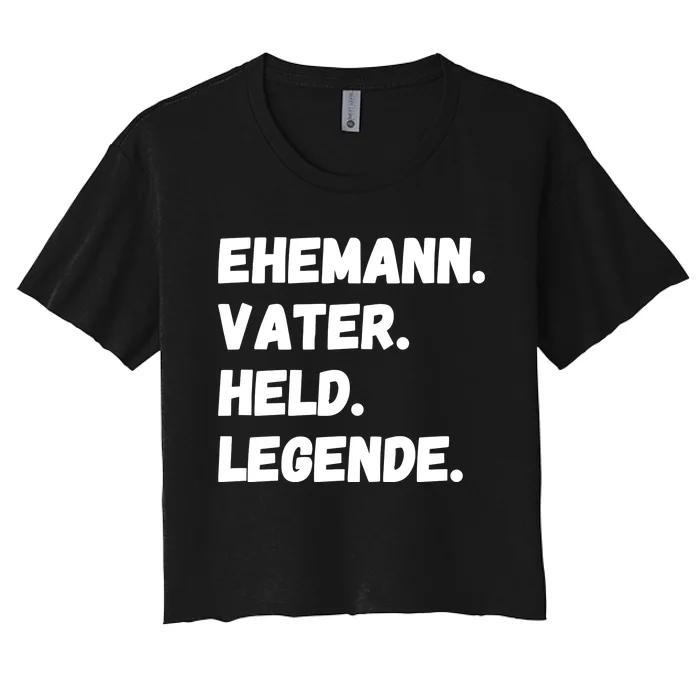 Ehemann Vater Held Legende Women's Crop Top Tee