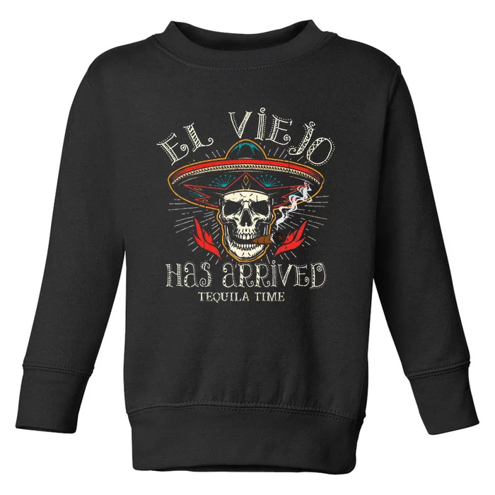 El Viejo Has Arrived Tequila Time Vintage Toddler Sweatshirt