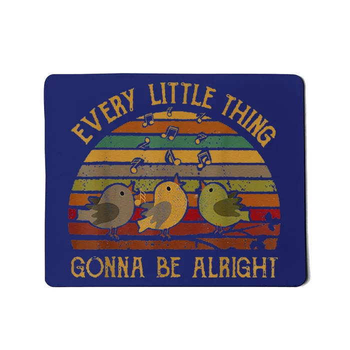 Every Vintage Little Singing Thing Is Gonna Be Birds Alright Mousepad