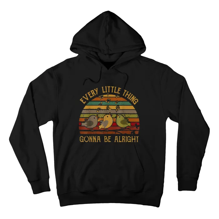 Every Vintage Little Singing Thing Is Gonna Be Birds Alright Hoodie