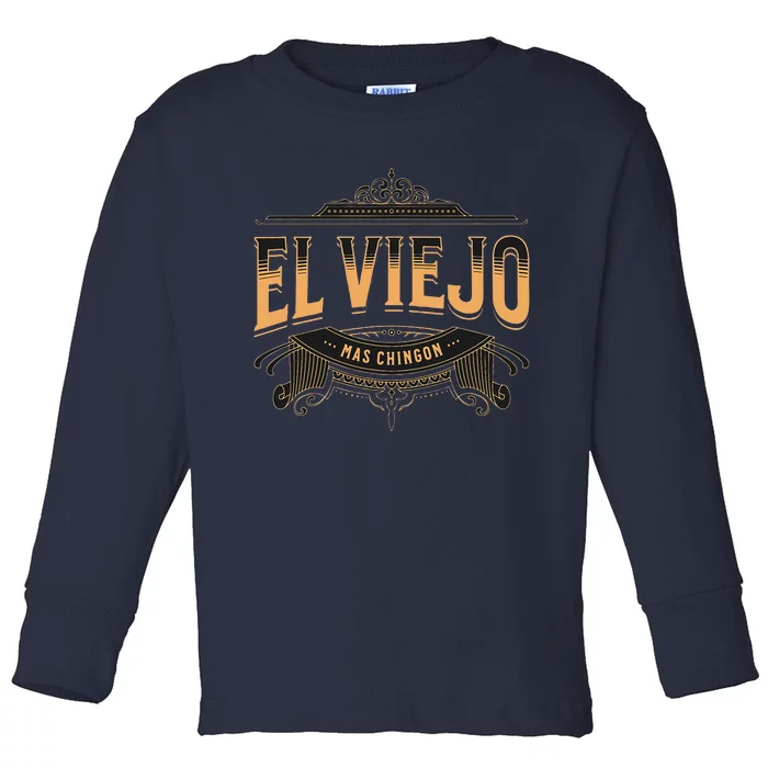 EL VIEJO MAS CHINGON Toddler Long Sleeve Shirt