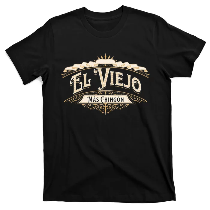 El Viejo Mas Chingon T-Shirt