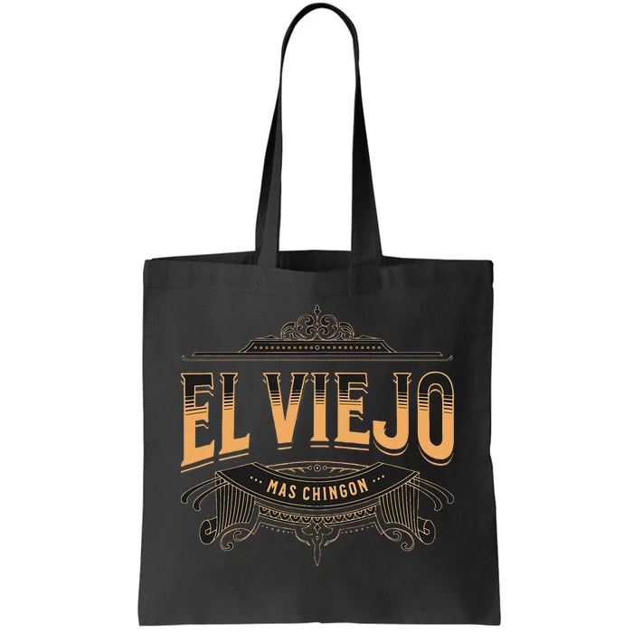 EL VIEJO MAS CHINGON Tote Bag