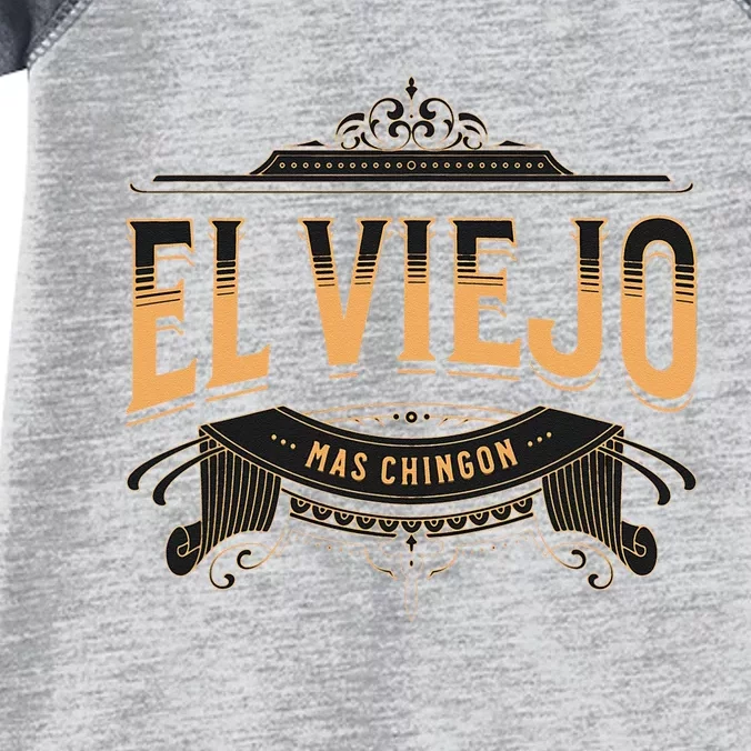 EL VIEJO MAS CHINGON Infant Baby Jersey Bodysuit