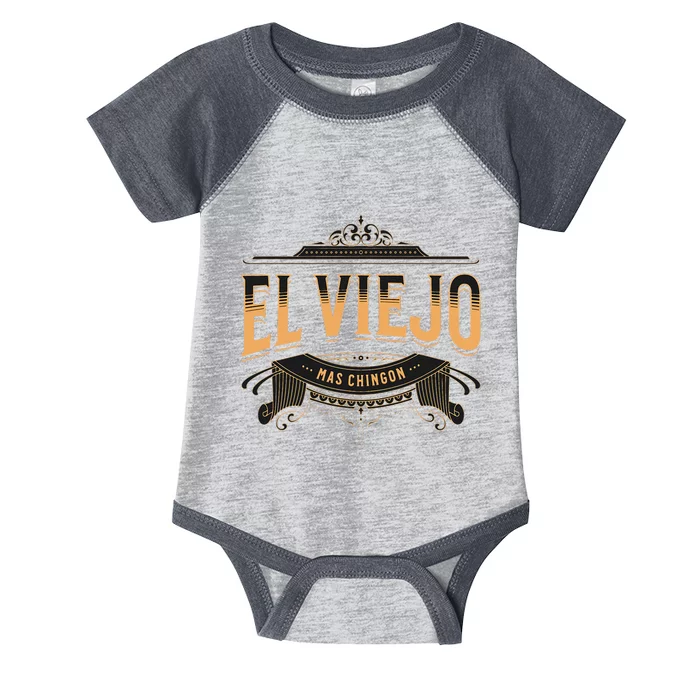 EL VIEJO MAS CHINGON Infant Baby Jersey Bodysuit