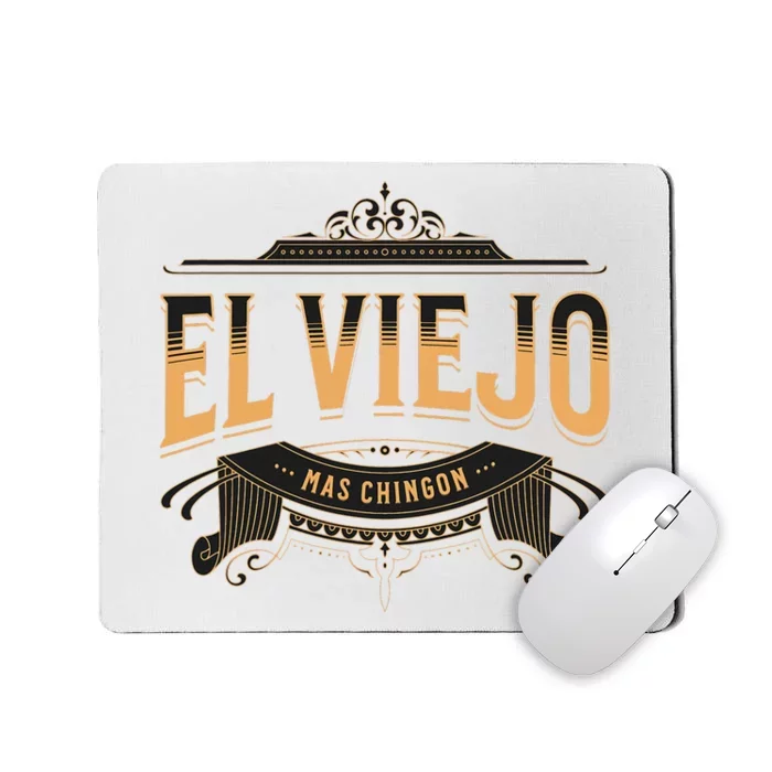 EL VIEJO MAS CHINGON Mousepad