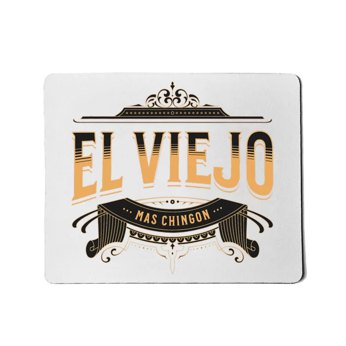 EL VIEJO MAS CHINGON Mousepad