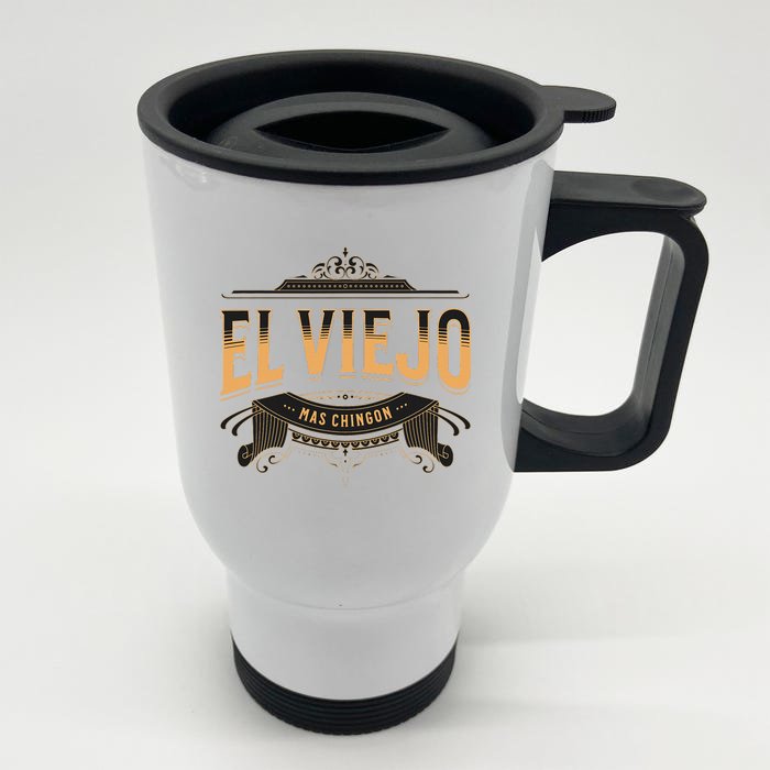 EL VIEJO MAS CHINGON Front & Back Stainless Steel Travel Mug