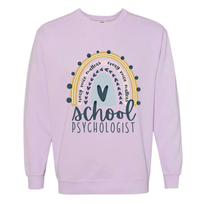 Every Voice Matters Rainbow Psych School Psychologist Funny Gift Garment-Dyed Sweatshirt