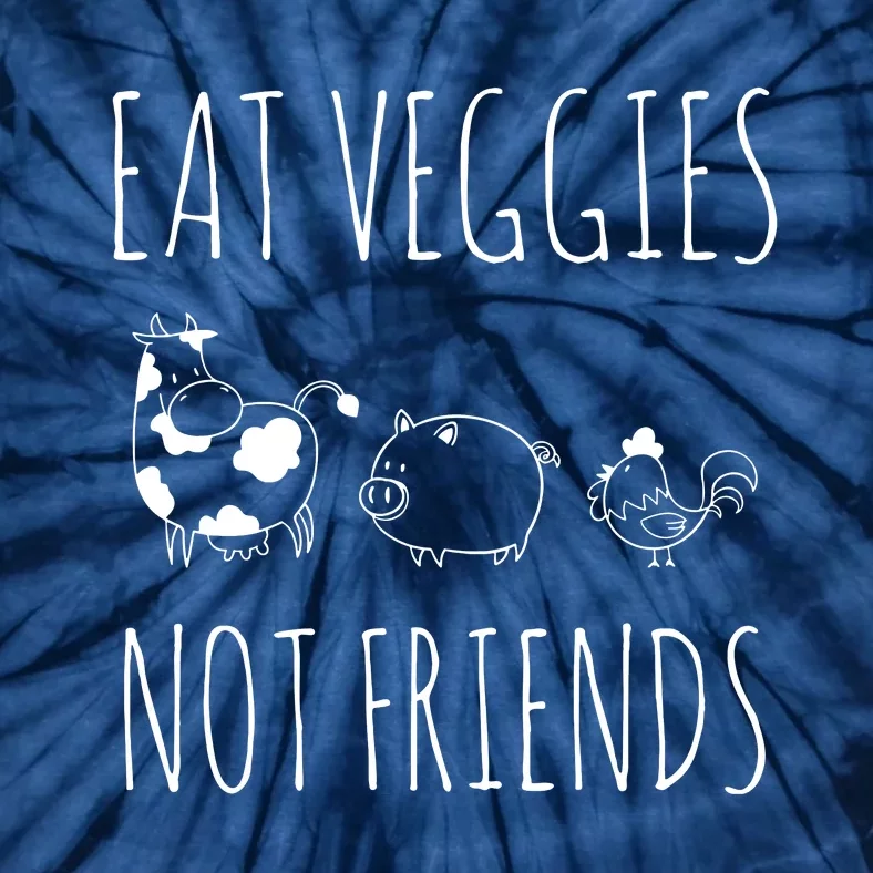 Eat Veggies Not Friends Vegan Vegetarian Tie-Dye T-Shirt