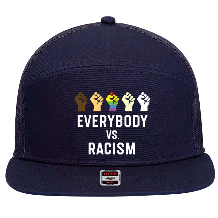 Everybody Vs Racism Civil Rights Anti Racist BLM VNeck 7 Panel Mesh Trucker Snapback Hat