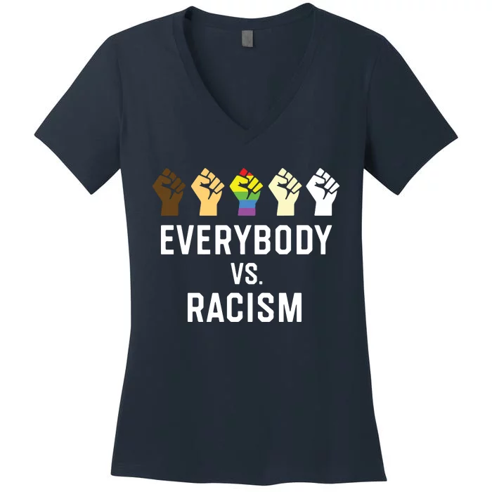 Everybody Vs Racism Civil Rights Anti Racist BLM VNeck Women's V-Neck T-Shirt