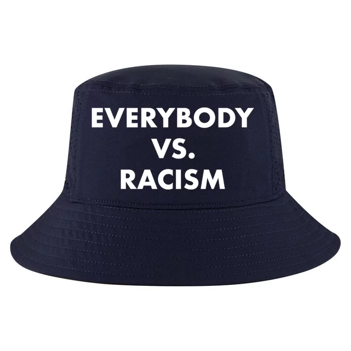 Everybody Vs Racism Civil Rights Blm Funny Gift Cool Comfort Performance Bucket Hat