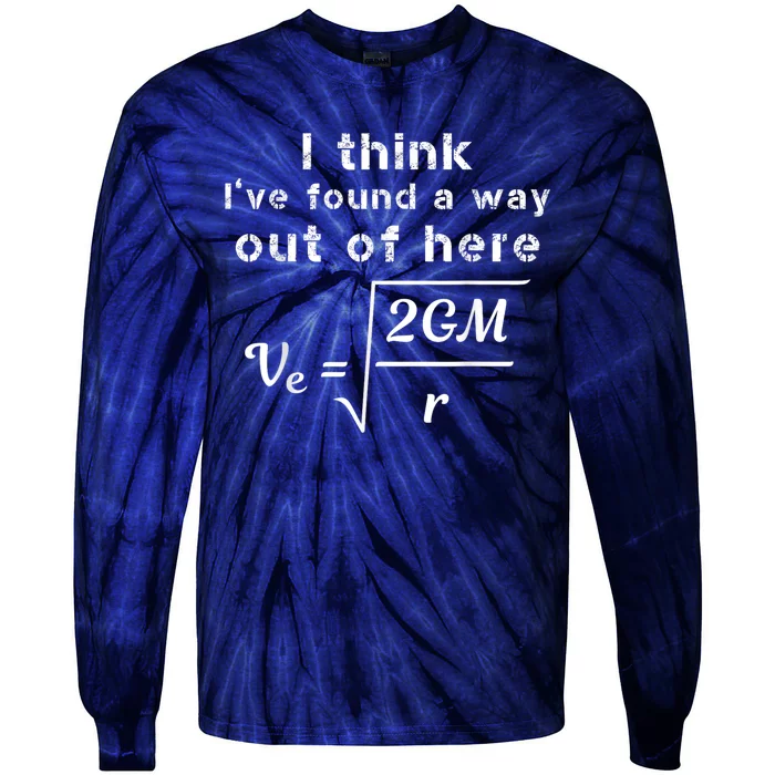 Escape Velocity Rate Of Change Gravity Physics Lover Gift Tie-Dye Long Sleeve Shirt