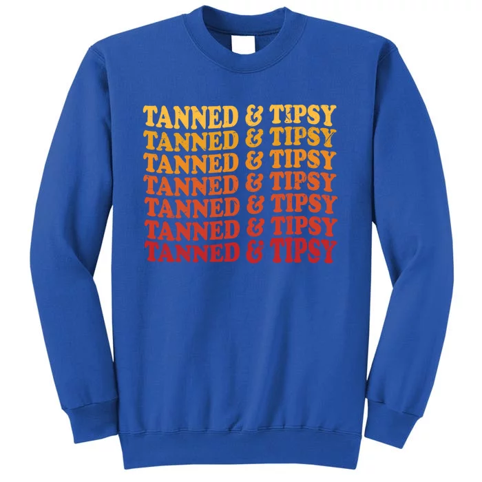 Eloa Vintage Tanned And Tipsy Ing Summer Beach Lover Gift Tall Sweatshirt